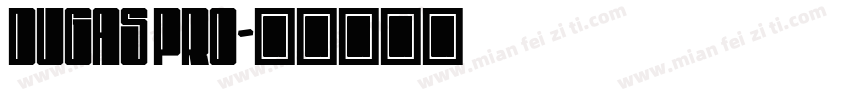 Dugas Pro字体转换